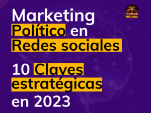 Marketing Político en Redes Socials 10 claves estartégicas en 2023