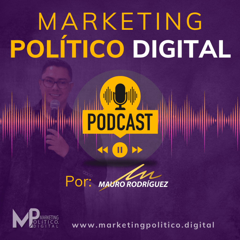 PODCAST MARKETING POLÍTICO DIGITAL por Mauro Rodriguez